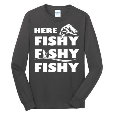 Here Fishy Fishy Fishy Tall Long Sleeve T-Shirt