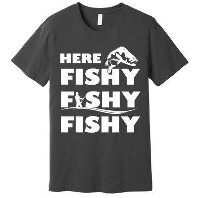 Here Fishy Fishy Fishy Premium T-Shirt