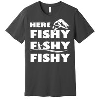 Here Fishy Fishy Fishy Premium T-Shirt