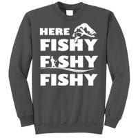 Here Fishy Fishy Fishy Tall Sweatshirt