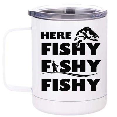 Here Fishy Fishy Fishy 12 oz Stainless Steel Tumbler Cup