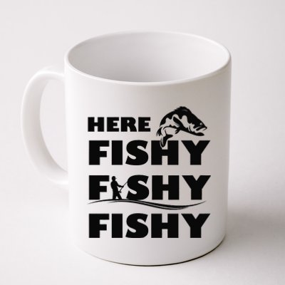 Here Fishy Fishy Fishy Coffee Mug