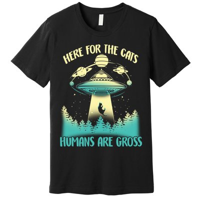 Here For The Cats Humans Are Gross Premium T-Shirt