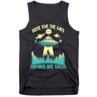 Here For The Cats Humans Are Gross Tank Top