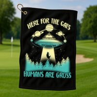 Here For The Cats Humans Are Gross Golf Towel