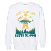 Here For The Cats Humans Are Gross Garment-Dyed Sweatshirt