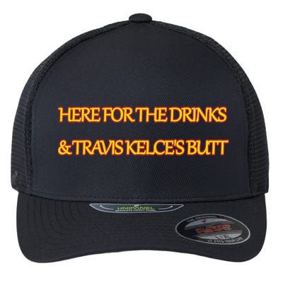 Here For The Drinks Travis Kelce's Butt Kansas City Flexfit Unipanel Trucker Cap