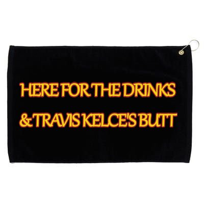 Here For The Drinks Travis Kelce's Butt Kansas City Grommeted Golf Towel