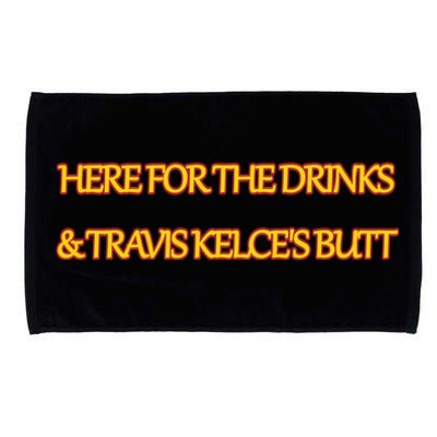 Here For The Drinks Travis Kelce's Butt Kansas City Microfiber Hand Towel