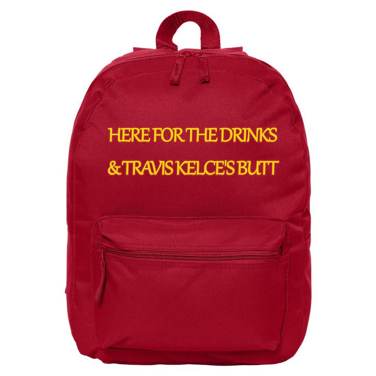 Here For The Drinks Travis Kelce's Butt Kansas City 16 in Basic Backpack