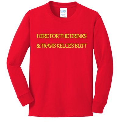 Here For The Drinks Travis Kelce's Butt Kansas City Kids Long Sleeve Shirt