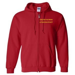 Here For The Drinks Travis Kelce's Butt Kansas City Full Zip Hoodie