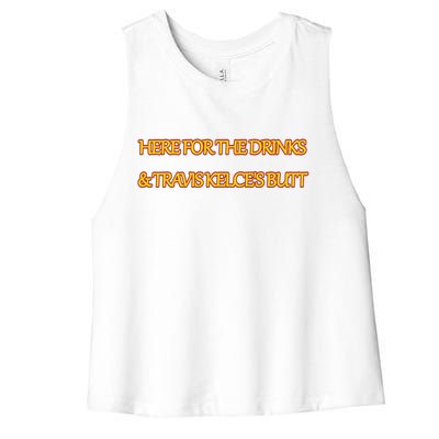 Here For The Drinks Travis Kelce's Butt Kansas City Women's Racerback Cropped Tank