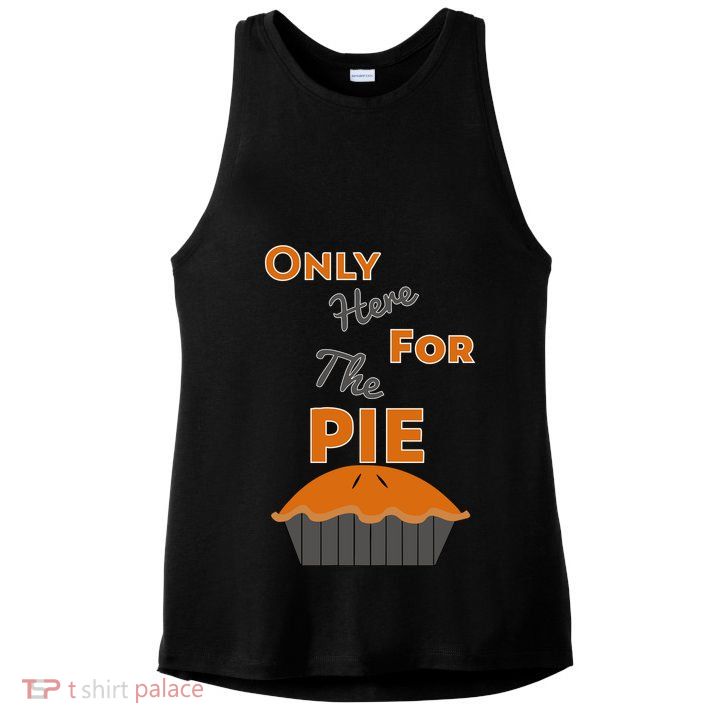 Here For The Pie Funny Thanksgiving Ladies PosiCharge Tri-Blend Wicking Tank
