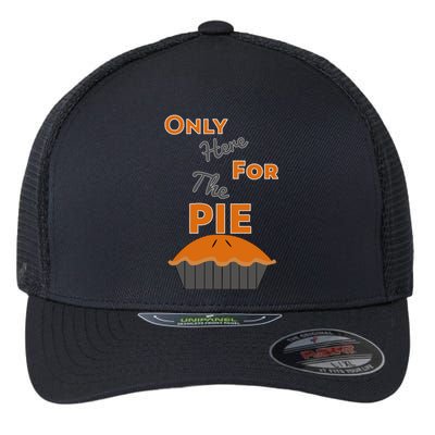 Here For The Pie Funny Thanksgiving Flexfit Unipanel Trucker Cap