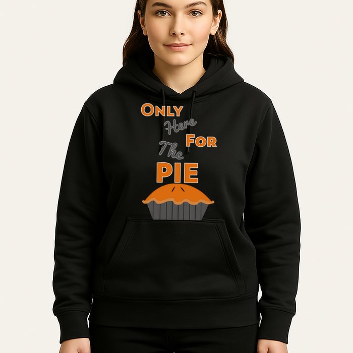 Here For The Pie Funny Thanksgiving Hoodie
