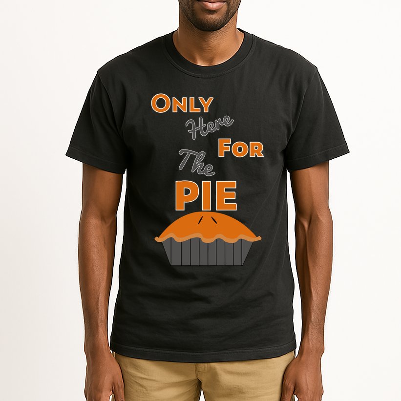 Here For The Pie Funny Thanksgiving Tall T-Shirt