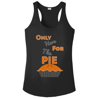 Here For The Pie Funny Thanksgiving Ladies PosiCharge Competitor Racerback Tank