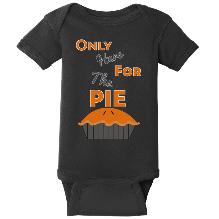 Here For The Pie Funny Thanksgiving Baby Bodysuit