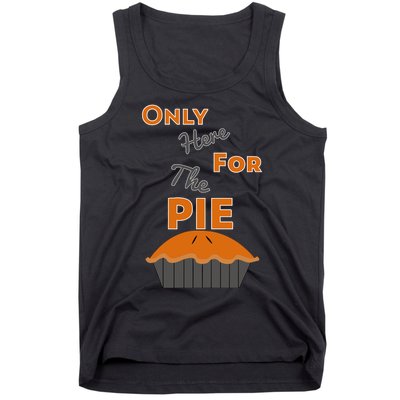 Here For The Pie Funny Thanksgiving Tank Top