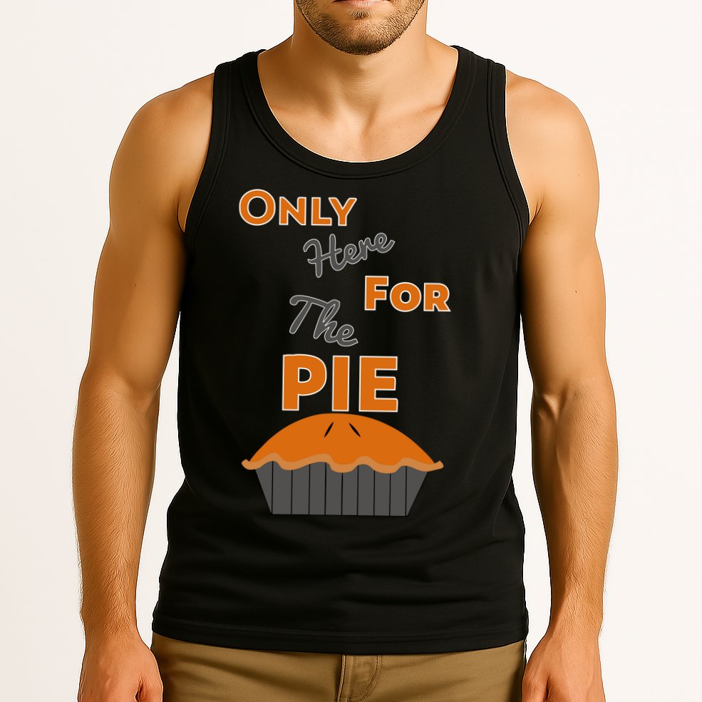 Here For The Pie Funny Thanksgiving Tank Top