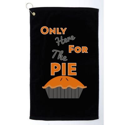 Here For The Pie Funny Thanksgiving Golf Towel