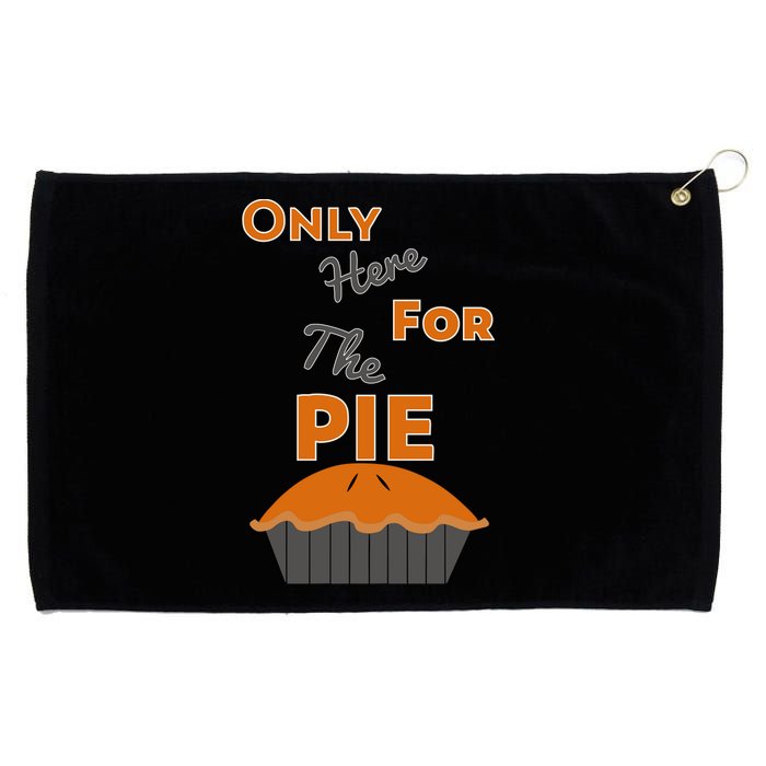 Here For The Pie Funny Thanksgiving Grommeted Golf Towel