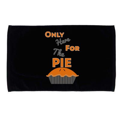 Here For The Pie Funny Thanksgiving Microfiber Hand Towel