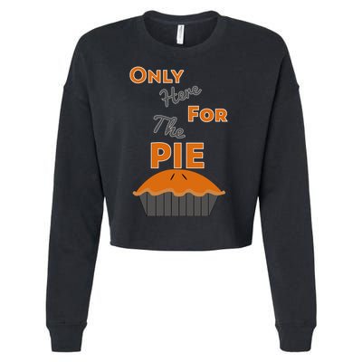 Here For The Pie Funny Thanksgiving Cropped Pullover Crew
