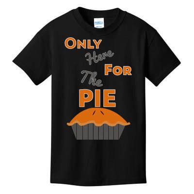 Here For The Pie Funny Thanksgiving Kids T-Shirt