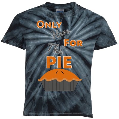 Here For The Pie Funny Thanksgiving Kids Tie-Dye T-Shirt