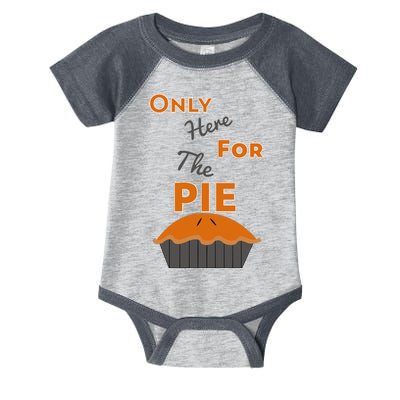 Here For The Pie Funny Thanksgiving Infant Baby Jersey Bodysuit