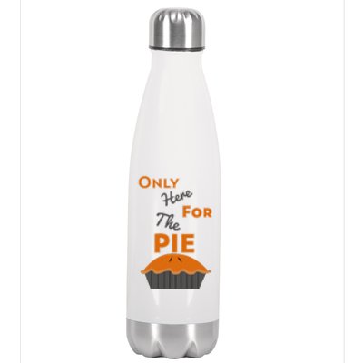 Here For The Pie Funny Thanksgiving Stainless Steel Insulated Water Bottle