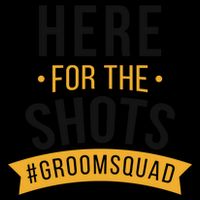 Here For The Shots Groom Squad Mug
