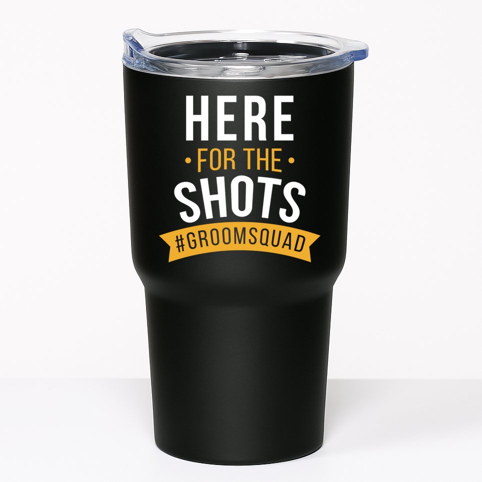 Here For The Shots Groom Squad Tumbler