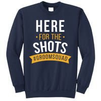 Here For The Shots Groom Squad Sweatshirt