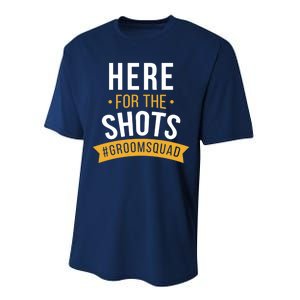 Here For The Shots Groom Squad Performance Sprint T-Shirt