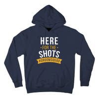 Here For The Shots Groom Squad Tall Hoodie