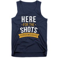 Here For The Shots Groom Squad Tank Top