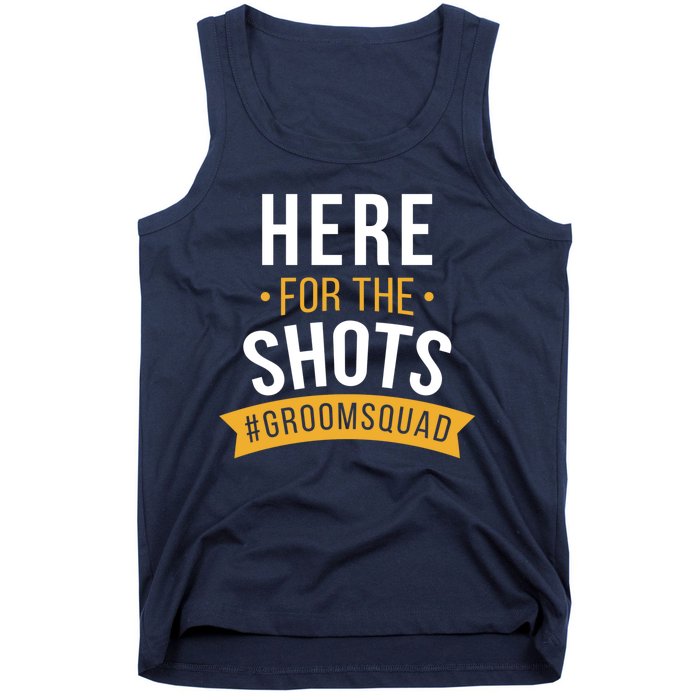 Here For The Shots Groom Squad Tank Top