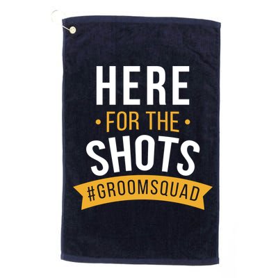Here For The Shots Groom Squad Golf Towel