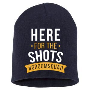 Here For The Shots Groom Squad Short Acrylic Beanie