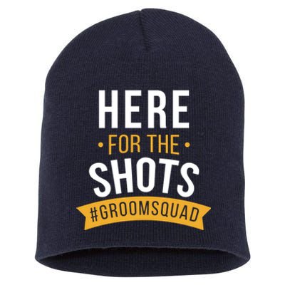 Here For The Shots Groom Squad Short Acrylic Beanie