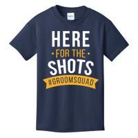 Here For The Shots Groom Squad Kids T-Shirt