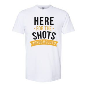 Here For The Shots Groom Squad Softstyle CVC T-Shirt