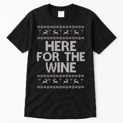 Here For The Wine Ugly Christmas Sweater Tall T-Shirt