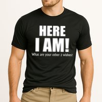 Here I Am! What Are Your Other 2 Wishes? Cooling Performance Crew T-Shirt