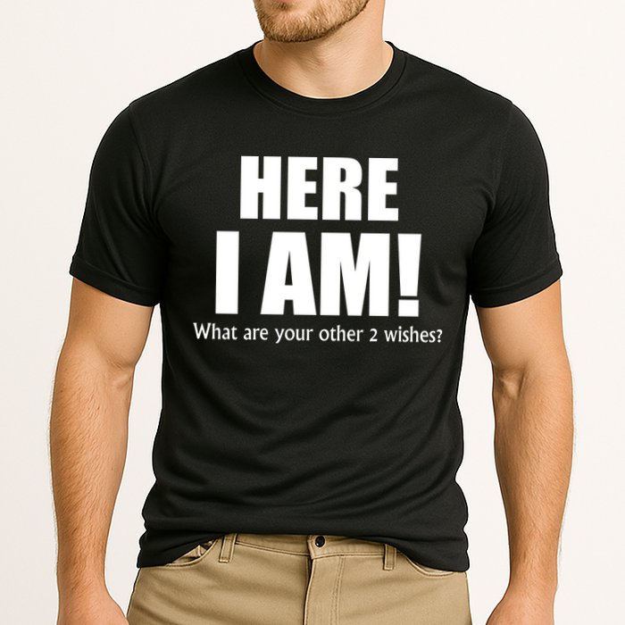 Here I Am! What Are Your Other 2 Wishes? Cooling Performance Crew T-Shirt
