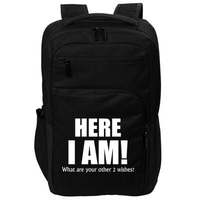 Here I Am! What Are Your Other 2 Wishes? Impact Tech Backpack
