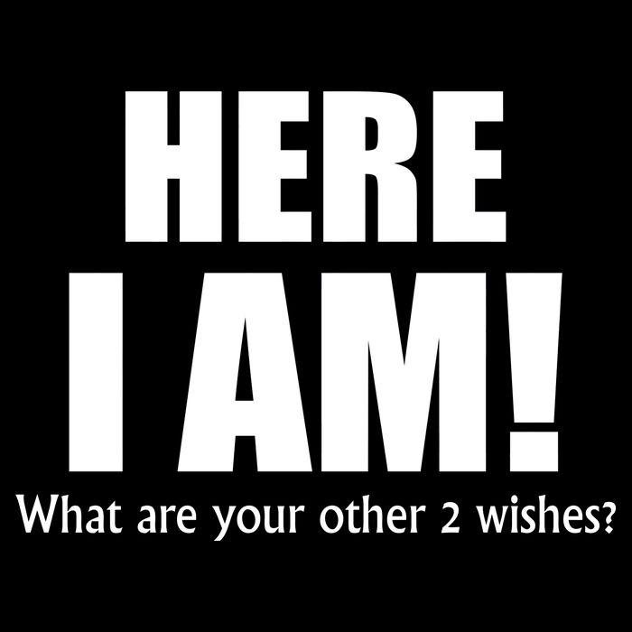 Here I Am! What Are Your Other 2 Wishes? Drawstring Bag